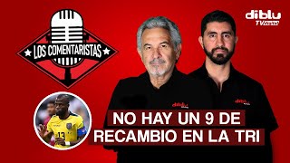 LOS COMENTARISTAS  quotNO HAY UN 9 QUE SEA EL RECAMBIO DE ENNER VALENCIAquot [upl. by Omiseno]