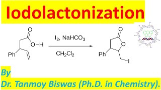 Iodolactone formation with mechanism by Dr Tanmoy Biswas Chemistry  The Mystery of Molecules [upl. by Rocca]