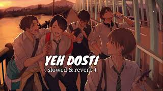 14 yeh dosti hum nahi todenge song lofi slowed amp reverb [upl. by Scurlock]