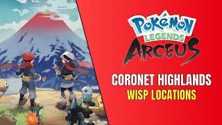 Pokemon Legends Arceus All Coronet Highlands Wisp Locations [upl. by Gaillard]