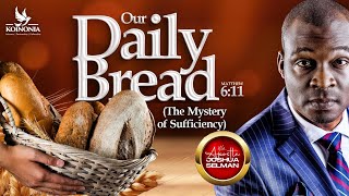 OUR DAILY BREAD THE MYSTERY OF SUFFICIENCY WITH APOSTLE JOSHUA SELMAN 01092024 [upl. by Javler124]