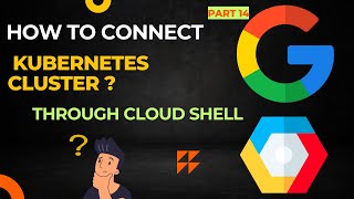 🔗 Cloud Shell se Kubernetes Cluster Connect Kaise Kare 🚀 Simple Guide ☁️ cloud computing [upl. by Burra]