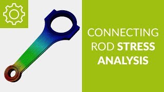 Connecting Rod Stress Analysis [upl. by Onfroi]