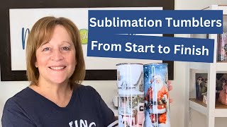 Mastering Sublimation Tumblers A Comprehensive Beginners Guide [upl. by Aidnyc]