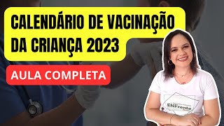 ATUALIZAÇÃO  Calendário Nacional de Vacinação da Criança 2023  AULA COMPLETA [upl. by Emmy]