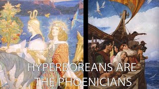 Phoenicians and HYPERBOREATARTARIA ORIGINS [upl. by Tireb]