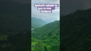 View of Neelkanth Mahadev 🕉️ shortvideo shorts nature mahadev rishikesh uttarakhand [upl. by Nnaer817]