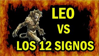 LEO contra los 12 SIGNOS del Zodiaco  leo vs los 12 signos  pelea batalla demas signos [upl. by Sulamith978]