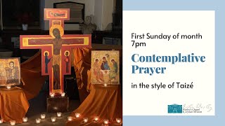 700pm Sunday 1st September 2024 Contemplative Prayer in the style of the Taizé Community [upl. by Conlee528]