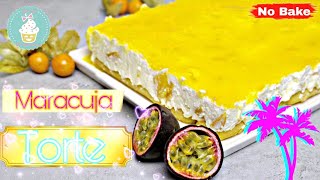 🍍 Maracuja Torte 🍍  No bake  Solero Eis Kuchen  Erfrischend Lecker [upl. by Haynor]