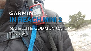 Garmin InReach Mini 2 Satellite Communicator Review [upl. by Nyrtak]