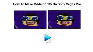 How To Make GMajor 585 On Sony Vegas Pro New Effect [upl. by Fine164]