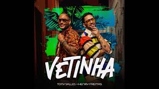 TONY SALLES  VETINHA  PART HENRY FREITAS [upl. by Yenaiv]