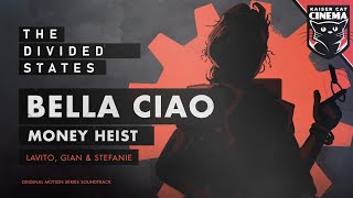 Bella Ciao  As popularised by Money Heist  Lavito Gian amp Stefanie  The Divided States OST [upl. by Mordecai]