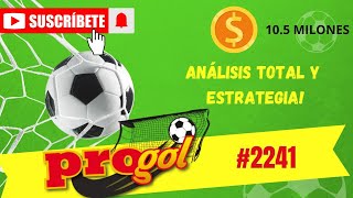 ANALISIS TOTAL DEL PROGOL2241 VAMOS POR 105 MILLONES [upl. by Sheila130]