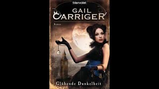 Glühende Dunkelheit von Gail Carriger Fantasy Hörbuch [upl. by Camfort]