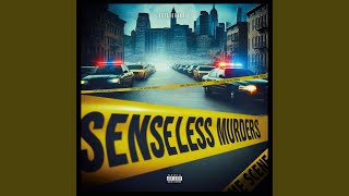 Senseless Murders [upl. by Yraillih]