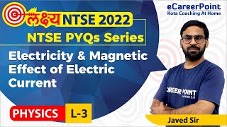 Lakshya NTSE 2022  Electricity amp Magnetic Effect of Electric Current  PYQ SerieseCareerPointNTSE [upl. by Tova918]