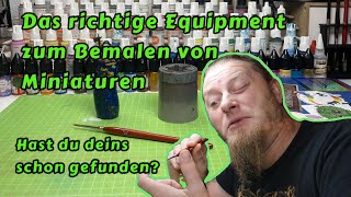 Das richtige Equipment zum Bemalen von Miniaturen [upl. by Boyden394]