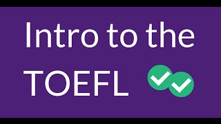 Introduction to the TOEFL iBT [upl. by Yrennalf299]