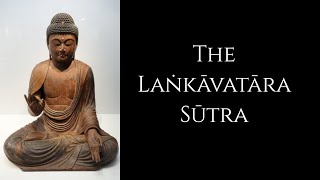 Lankavatara Sutra  Mahayana Buddhism [upl. by Nosirb]