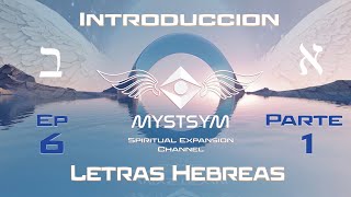 Intro Letras Hebreas  Parte 1  EP 6 [upl. by Enilada889]