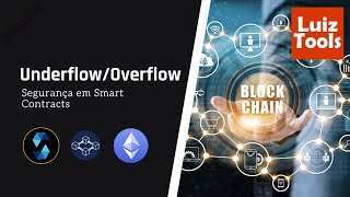 O que é UnderflowOverflow em Smart Contracts Solidity [upl. by Jueta815]