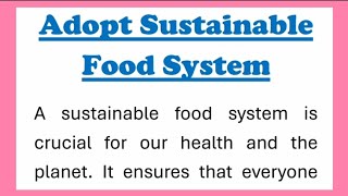 Adopt Sustainable Food System Essay Writing 2 in English 200 Words by Smile Please World [upl. by Esilec]