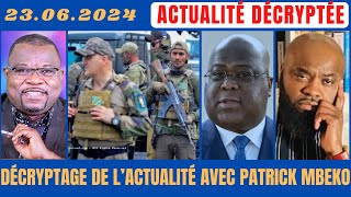 ACTU DÉCRYPTÉE 2306  DÉCRYPTAGE DE LACTUALITÉ AVEC PATRICK MBEKO [upl. by Ydospahr874]