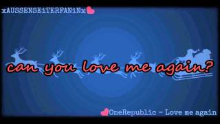 OneRepublic  Love me again Lyrics ♥ [upl. by Geminian]