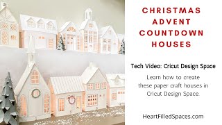 Creating The Christmas Advent Houses In Cricut Design Space [upl. by Eno]