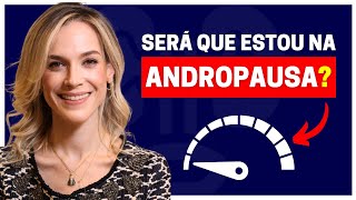 SERÁ QUE ESTOU NA ANDROPAUSA  DESCUBRA OS 3 CRITÉRIOS PARA O DIAGNÓSTICO [upl. by Laleb846]