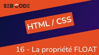 Formation HTML CSS  16  La propriété FLOAT [upl. by Elokin]