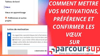 PARCOURSUP 2024  Comment mettre vos motivations préférence et confirmer les vœux [upl. by Naldo]