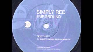 Simply Red  Fairground Quivvers Vocal Bliss Remix [upl. by Faina]