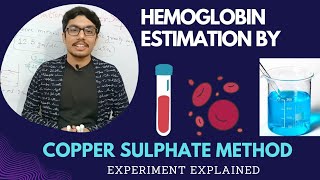 Hemoglobin Estimation by Copper Sulphate Method  Specific Gravity Method  Experiment Explained [upl. by Ahsenet478]