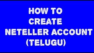 How To Create Neteller Account Telugu [upl. by Suiram]