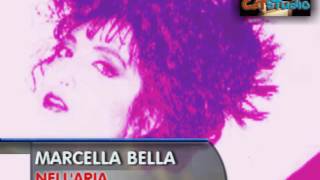 MARCELLA BELLA  Nellaria Marco Lazzari REMIX 2016 [upl. by Nwavahs617]