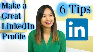 How to Make a Great LinkedIn Profile  6 LinkedIn Profile Tips [upl. by Llerdnek]