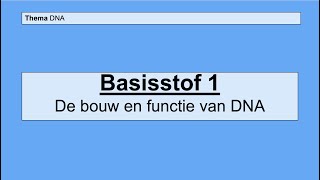 Havo 5  DNA  Basisstof 1 De bouw en functie van DNA [upl. by Madora]