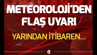 Meteoroloji uyardı Yarın başlıyor Yurt genelinde etkili olacak  A Haber [upl. by Ennej]