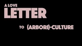 2024 A Love Letter To Arboriculture FULL FILM [upl. by Kenta]