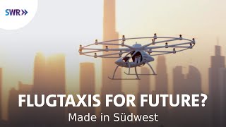 Flugtaxis für die Welt  Volocopter aus Bruchsal  Made in Südwest [upl. by Annawek145]