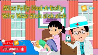 Miss Polly Had a Dolly Who was Sick Sick Sick mellykids kids kidsrhymes misspolly [upl. by Atinek834]