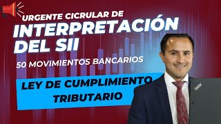 🛑 URGENTE CIRCULAR de interpretación del SII por LEY DE CUMPLIMIENTO TRIBUTARIO CHILE [upl. by Settera]