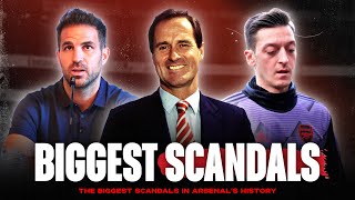 Biggest Scandals In Arsenals History [upl. by Lucas885]