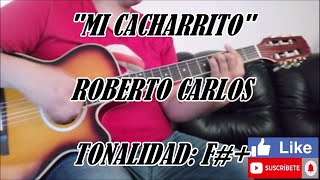 Mi Cacharrito  Roberto Carlos  Cover Guitarra [upl. by Aidekal]