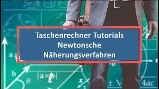 Taschenrechner Tutorials Newtonsche Näherungsverfahren [upl. by Trumann856]