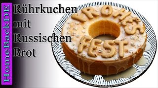 Rührkuchen  Rührkuchen mit Russisch Brot  Backanleitung von HomeBackDE [upl. by Traver]