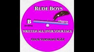 RUDE BOYS  WRITTEN ALL OVER YOUR FACE DUB VERSION [upl. by Johannes]